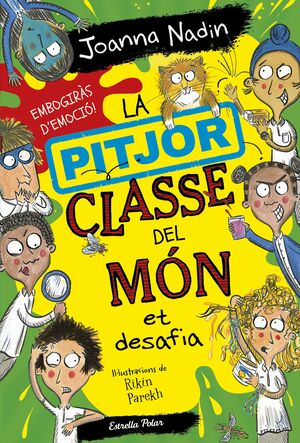 LA PITJOR CLASSE DEL MÓN 3. ET DESAFIA