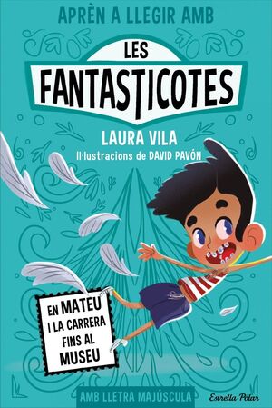 LES FANTASTICOTES 8. EN MATEU I LA CARRERA FINS AL MUSEU