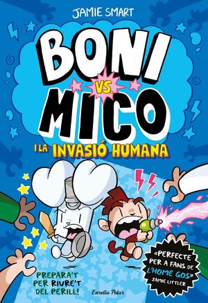 BONI VS. MICO 2. I LA INVASIÓ HUMANA