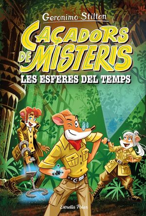 GERONIMO STILTON. CAÇADORS DE MISTERIS 1. LES ESFERES DEL TEMPS