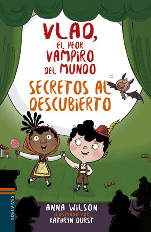 VLAD, EL PEOR VAMPIRO DEL MUNDO 4. SECRETOS AL DESCUBIERTO