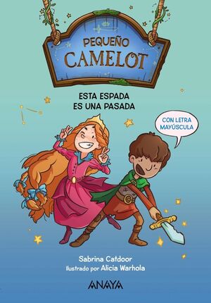 PEQUEÑO CAMELOT 1: ESTA ESPADA ES UNA PASADA