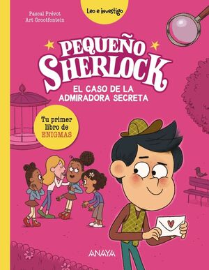 PEQUEÑO SHERLOCK 3. EL CASO DE LA ADMIRADORA SECRETA