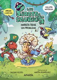 LOS PIRATASARURIOS 2. MARIETA TIENE UN PROBLEMA