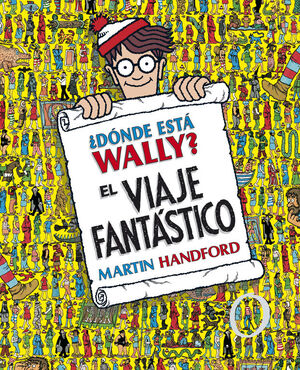 ¿DÓNDE ESTÁ WALLY?. EL VIAJE FANTÁSTICO