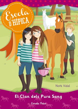 ESCOLA D'HÍPICA 1. EL CLAN DELS PURA SANG