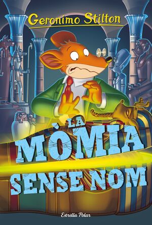 GERONIMO STILTON 41. LA MÒMIA SENSE NOM