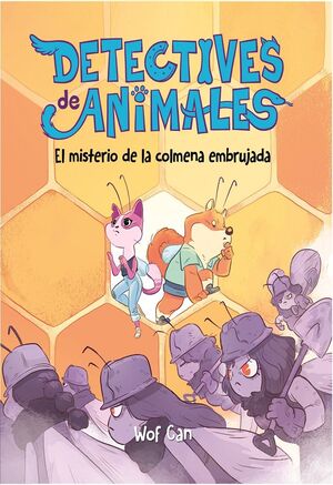 DETECTIVE DE ANIMALES 2. EL MISTERIO DE LA COLMENA EMBRUJADA
