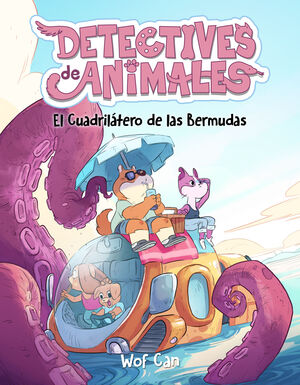 DETECTIVE DE ANIMALES 4. EL CUADRILÁTERO DE LAS BERMUDAS