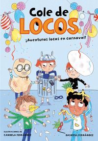 COLE DE LOCOS 5. AVENTURAS LOCAS EN CARNAVAL