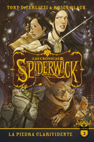 LAS CRÓNICAS DE SPIDERWICK 2. LA PIDERA CLARIVIDENTE