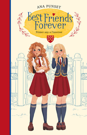 BEST FRIENDS FOREVER 1. PRIMER ANY A L'INTERNAT