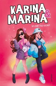 KARINA & MARINA 6. UN PLAN TOP SECRET