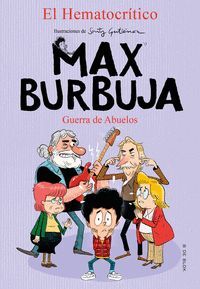 MAX BURBUJA 5. GUERRA DE ABUELOS