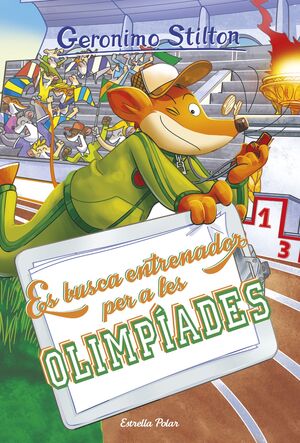 GERONIMO STILTON. ES BUSCA ENTRENADOR PER A LES OLIMPÍADES