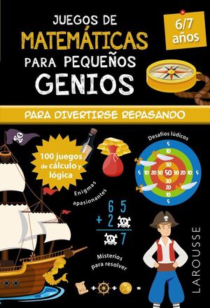 JUEGOS DE MATEMÁTICAS PARA PEQUEÑOS GENIOS 6-7 AÑOS