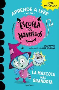 ESCUELA DE MONSTRUOS 1. LA MASCOTA MÁS GRANDOTA