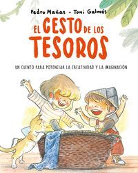 EL CESTO DE LOS TESOROS. UN CUENTO PARA POTENCIAR LA CREATIVIDAD Y LA IMAGINACIÓN