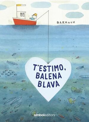 T'ESTIMO BALENA BLAVA