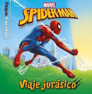 PEQUECUENTOS. SPIDER-MAN. VIAJE JURÁSICO