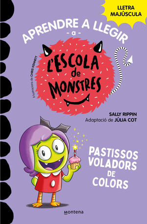 L'ESCOLA DE MONSTRES 5. PASTISSOS VOLADORS DE COLORS