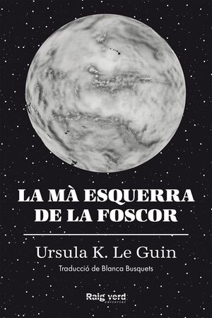 LA MÀ ESQUERRA DE LA FOSCOR (RÚSTEGA AMB SOBRECOBERTA)