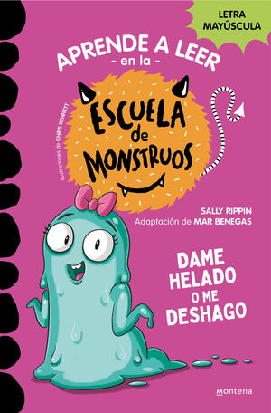 ESCUELA DE MONSTRUOS 10. DAME HELADO O ME DESHAGO