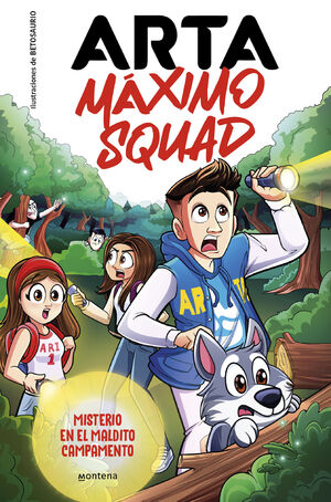 ARTA MÁXIMO SQUAD 2. MISTERIO EN EL MALDITO CAMPAMENTO