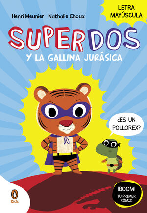 SUPERDOS 1 - SUPERDOS Y LA GALLINA JURASICA