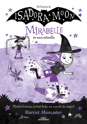 MIRABELLE 8. LA MIRABELLE ÉS UNA ESTRELLA