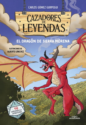 CAZADORES DE LEYENDAS 1. EL DRAGÓN DE SIERRA MORENA