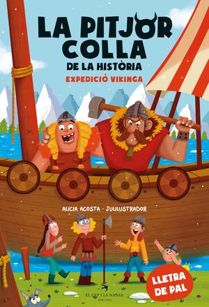 LA PITJOR COLLA DE LA HISTÒRIA 3. EXPEDICIÓ VIKINGA