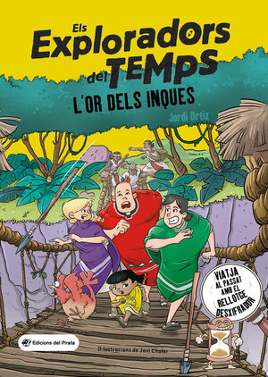 ELS EXPLORADORS DEL TEMPS. L'OR DELS INQUES