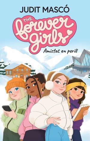 THE FOREVER GIRLS 1. AMISTAT EN PERILL