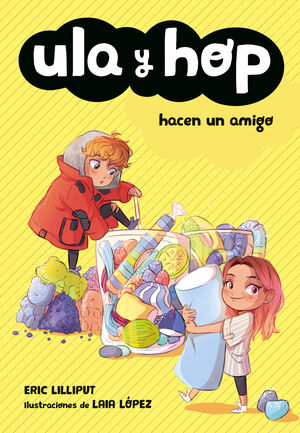 ULA Y HOP 1.  HACEN UN AMIGO