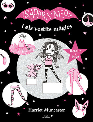 LA ISADORA MOON I ELS VESTITS MÀGICS