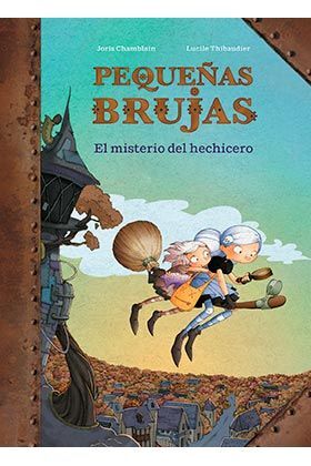 PEQUEÑAS BRUJAS. EL MISTERIO DEL HECHICERO