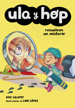 ULA Y HOP 6. RESUELVEN UN MISTERIO