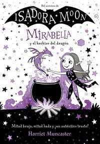 MIRABELLA 1. Y EL HECHIZO DEL DRAGON