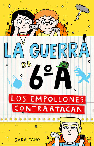 LA GUERRA DE 6ºA 2 - LOS EMPOLLONES CONTRAATACAN