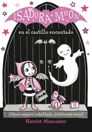 ISADORA MOON 6. EN EL CASTILLO ENCANTADO