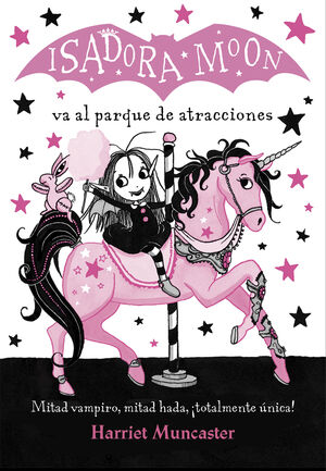 ISADORA MOON 7. VA AL PARQUE DE ATRACCIONES