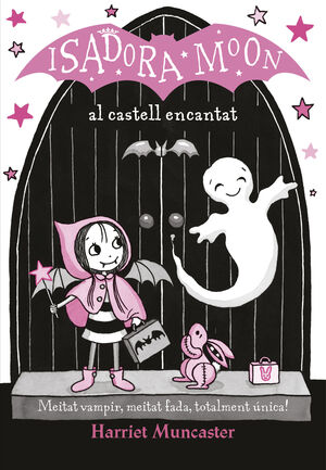 LA ISADORA MOON 6. AL CASTELL ENCANTAT