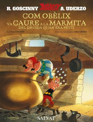 ASTÈRIX. COM OBÈLIX VA CAURE A LA MARMITA DEL DRUIDA QUAN ERA PETIT
