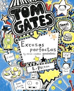 TOM GATES 2. EXCUSAS PERFECTAS (Y OTRAS COSILLAS GENIALES)