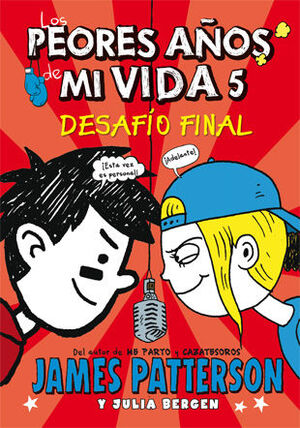 LOS PEORES AÑOS DE MI VIDA 5. DESAFÍO FINAL