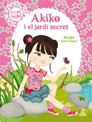 MINIMIKI 4. AKIKO I EL JARDI SECRET