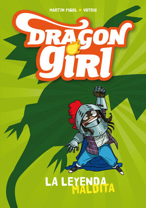 DRAGON GIRL 1. LA LEYENDA MALDITA