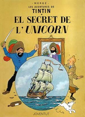 TINTIN. EL SECRET DE L'UNICORN