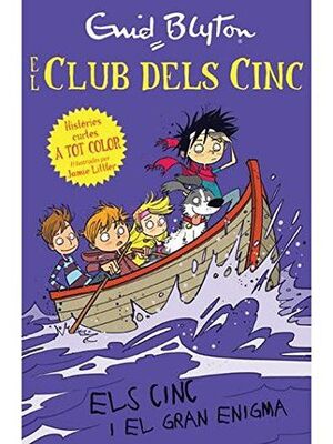 EL CLUB DELS CINC 6. ELS CINC I EL GRAN ENIGMA